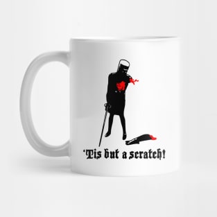 ‘Tis but a scratch Mug